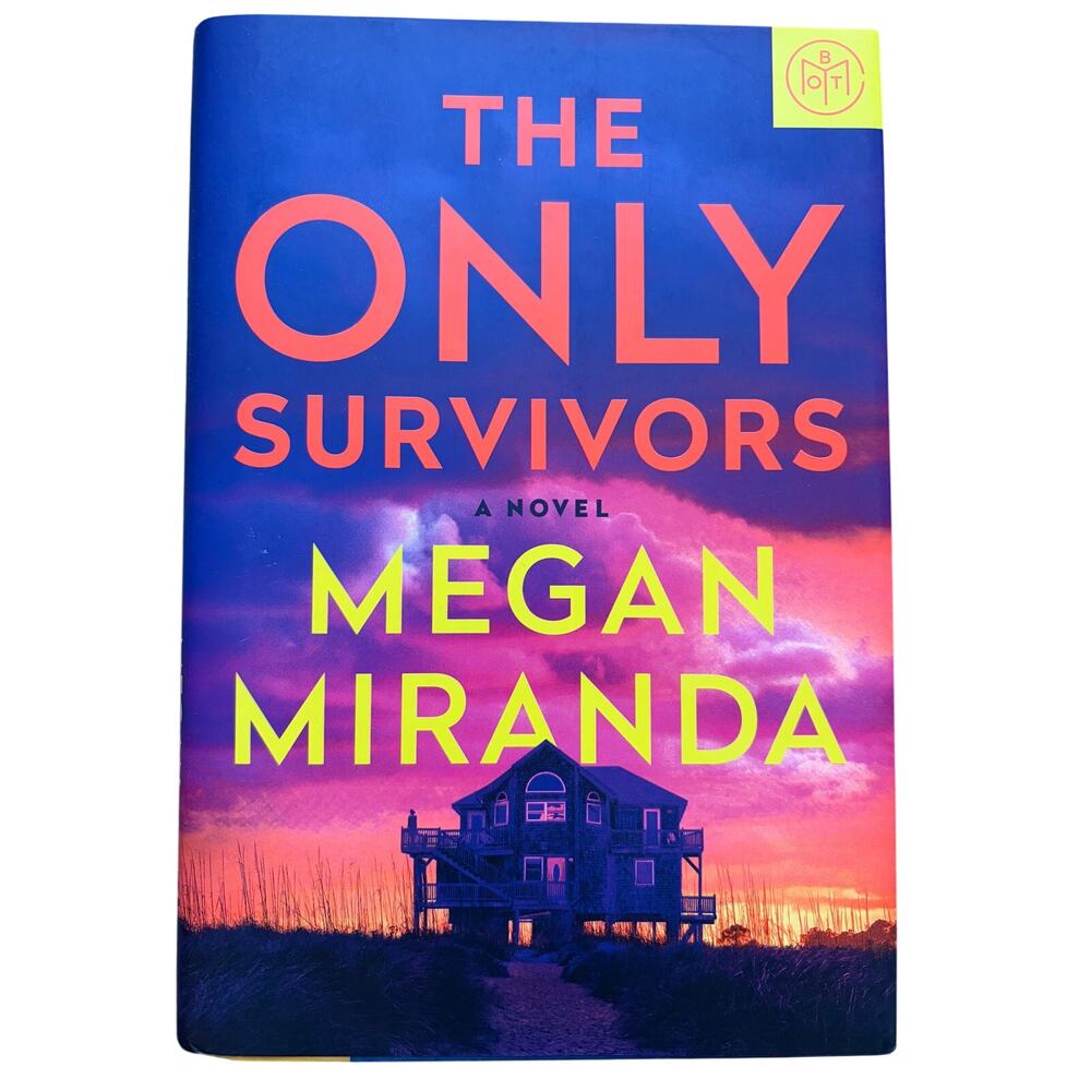 Book of the Month The Only Survivors Megan Miranda Hardcover